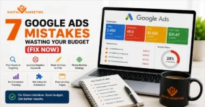 Google Ads mistakes wasting budget explained by HV Digital Marketing to improve campaigns, reduce costs, and boost ROI.
